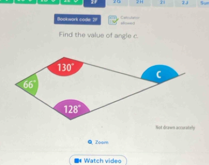 2F 2 G 2 H 21 2 J Sun
Calcullator
Bookwork code: 2F allowed
Find the value of angle c.
Not drawn accurately
QZoom
Watch video