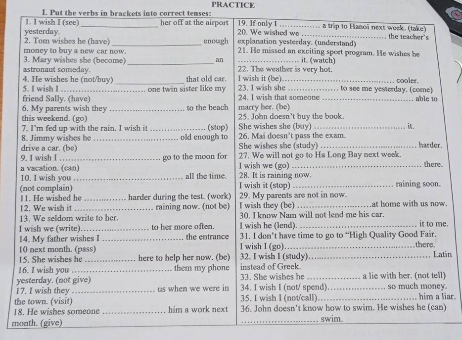 PRACTICE 
I. Put the verbs in brackets into correct tenses: 
. 
. 
in 
) 
. 
t 
iar. 
1) 
month. (give)_ 
_