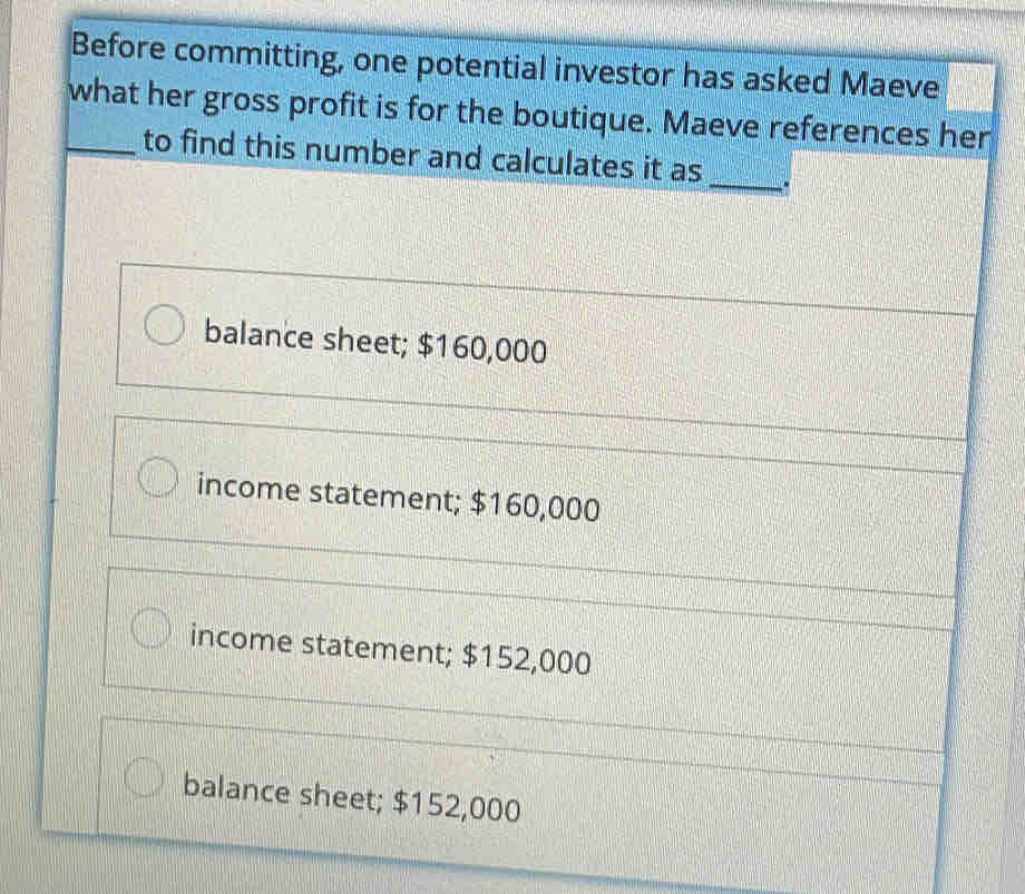 Before committing, one potential investor has asked Maeve _what her ...