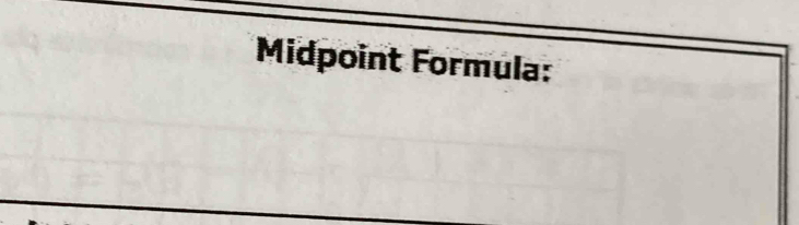 Midpoint Formula: