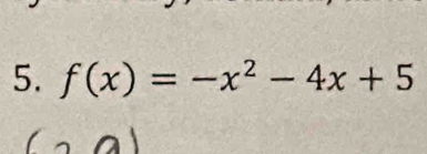 f(x)=-x^2-4x+5
(2,0)