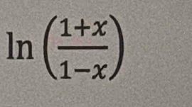 ln ( (1+x)/1-x )