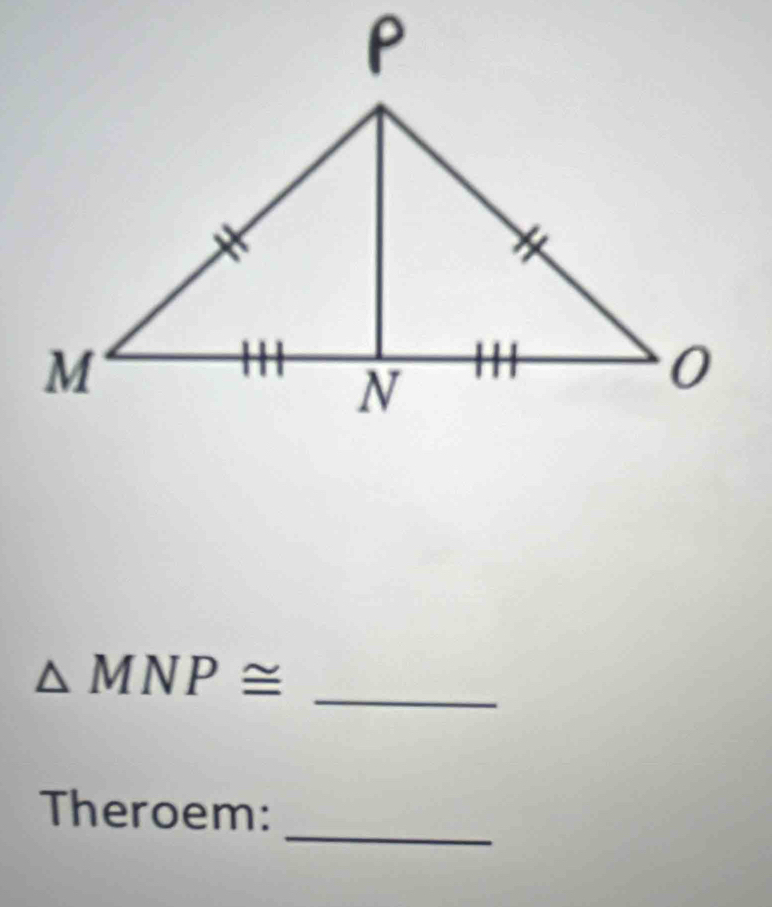 △ MNP≌
_ 
_ 
Theroem: