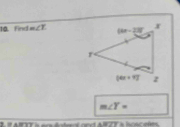 Find m∠ Y.
m∠ Y=
2 1 ATTT is en inferal and AFZT is Iosceñes