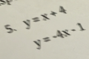 y=x+4
y=-4x-1