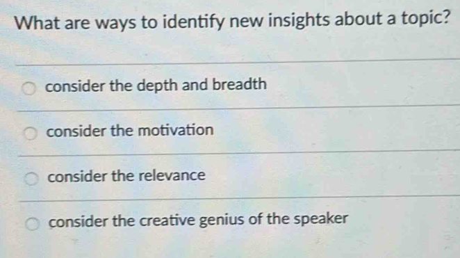 Solved: What are ways to identify new insights about a topic? consider ...