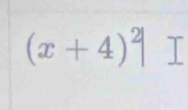 circ 
(x+4)^2| ^circ 