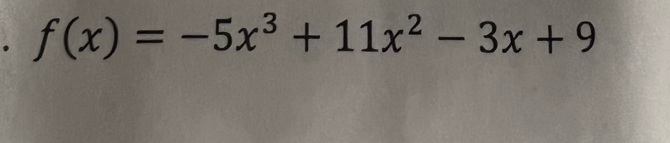 f(x)=-5x^3+11x^2-3x+9