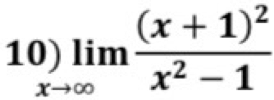 limlimits _to ∈fty frac (x+1)^2x^2-1