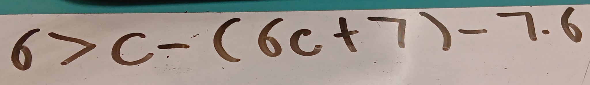 6>c-(6c+7)-7.6