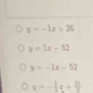 y=-1x+20
y=1x-52
y=-1x-52
y=- 1/3 x+ 21/3 