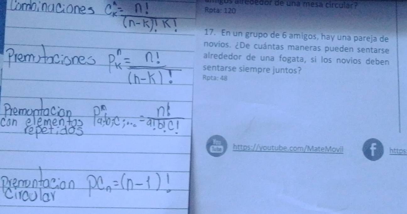 aligos alrededor de una mesa circular? 
Rpta: 120
17. En un grupo de 6 amigos, hay una pareja de 
novios. ¿De cuántas maneras pueden sentarse 
alrededor de una fogata, si los novios deben 
sentarse siempre juntos? 
Rpta: 48 
https://youtube.com/MateMovil f https