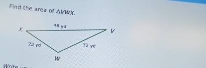 Find the area of △ VWX. 
Write