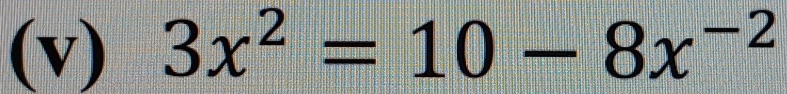 3x^2=10-8x^(-2)