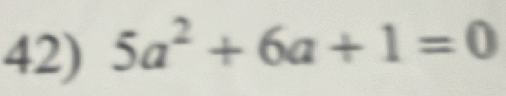 5a^2+6a+1=0