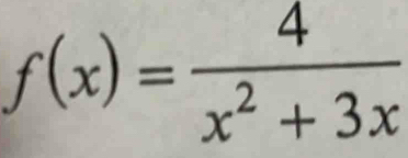 f(x)= 4/x^2+3x 