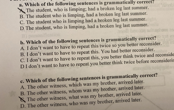 Solved: Which of the following sentences is grammatically correct? A ...