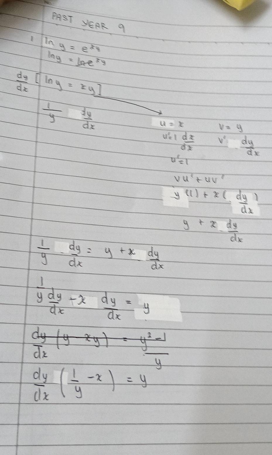 Selesai:PAST YEAR 9 1 ln y=e^(xy) ln y=ln e^(xy) dy/dx [ln y=xy] 1/y dy ...