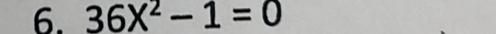 36X^2-1=0