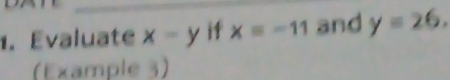 Evaluate x=y if xequiv -11 and y=26. 
(Example 3)