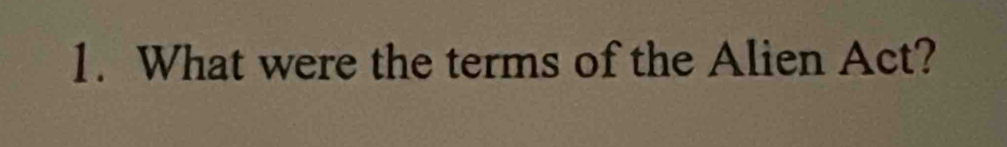 What were the terms of the Alien Act?