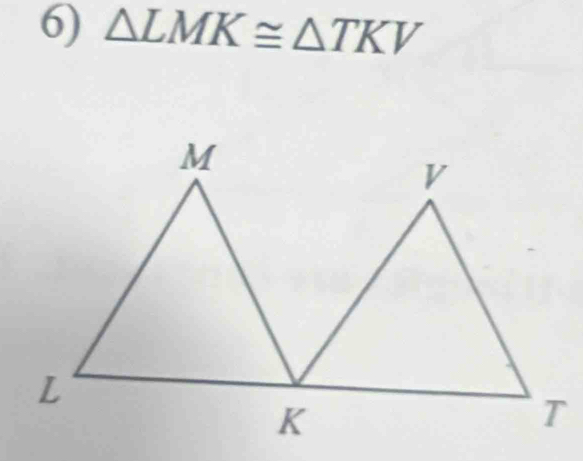 △ LMK≌ △ TKV