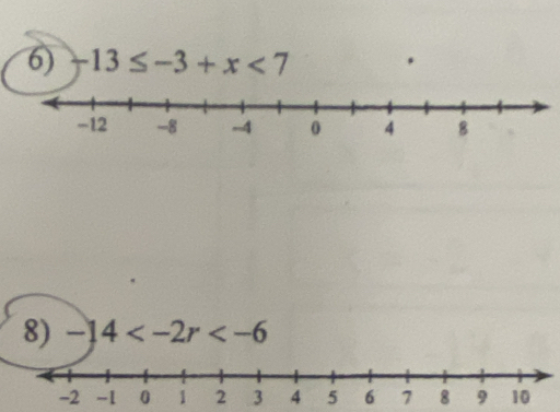 -13≤ -3+x<7</tex> 
8) -14