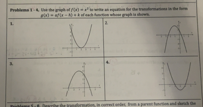 Solved: Problems 1 - 4, Use the graph of f(x)=x^2 to write an equation ...