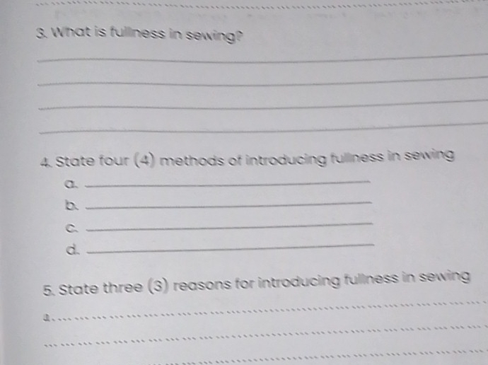 Solved: What is fullness in sewing? _ _ _ _ 4. State four (4) methods ...