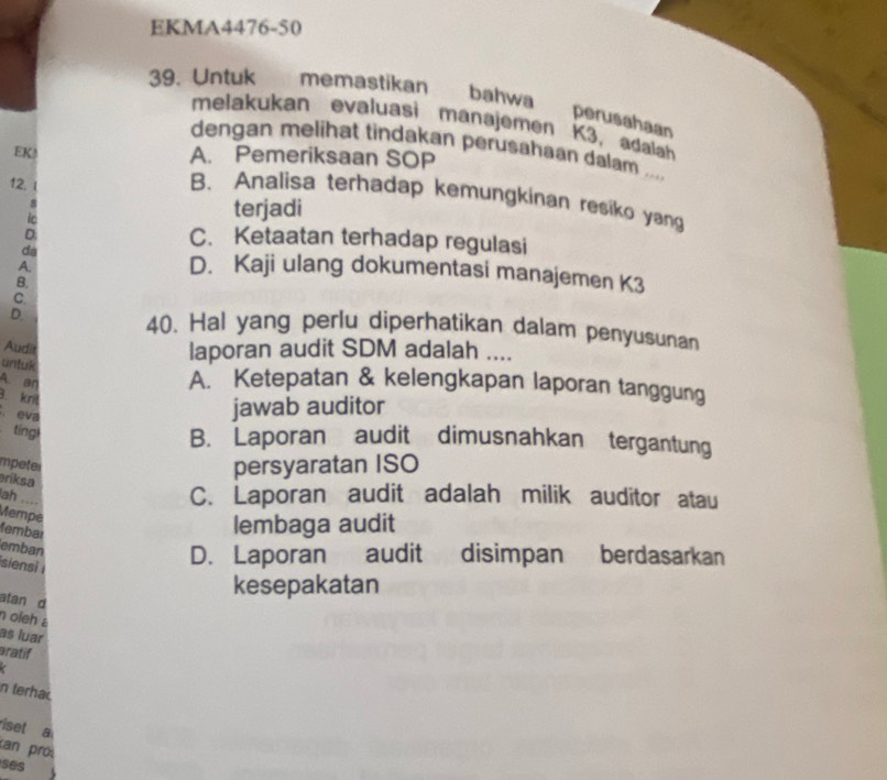 Telah dijawab:EKMA4476-50 39. Untuk memastikan bahwa perusahaan ...