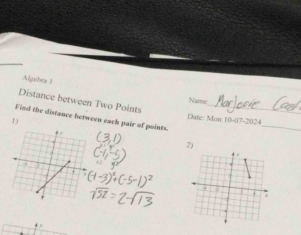 Algebra 1 
Name 
Distance between Two Points_ 
Find the distance between each pair of points. 
_ 
1) 
Date: Mon 10-07-2024 
2)