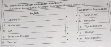 Ill. Match the word with the Indonesia translation. 
an terjemahan Bahasa Indonesia!)