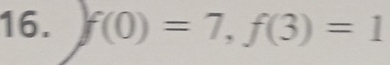 f(0)=7, f(3)=1