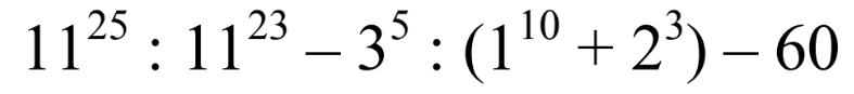 11^(25):11^(23)-3^5:(1^(10)+2^3)-60