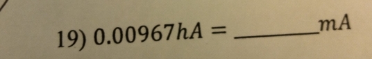 0.00967hA= _ 
mA