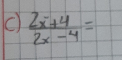  (2x+4)/2x-4 =