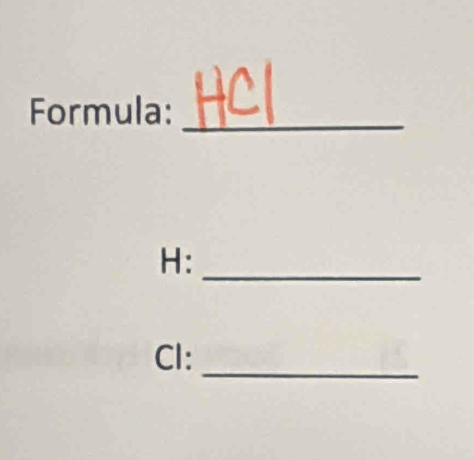 Formula:_
H : 
_ 
_ 
Cl: