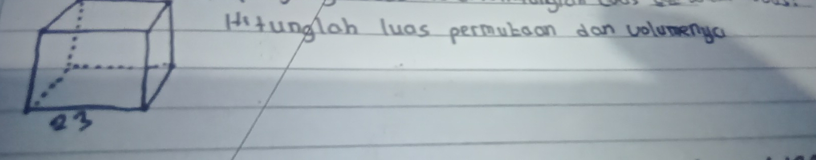 Hitungloh luas permutoon dan volumenya