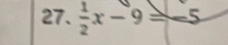  1/2 x-9=5