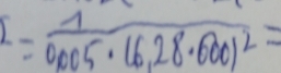 =frac 10.005· 16.28· 000)^2=