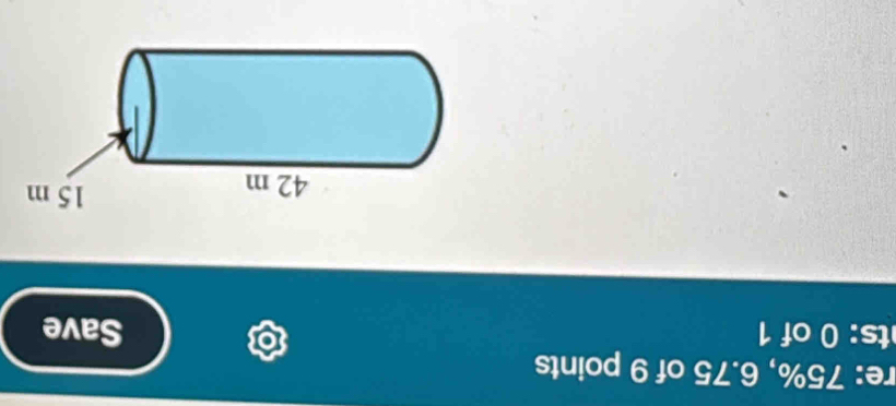 re: 75%, 6.75 of 9 points 
ts: 0 of 1 Save