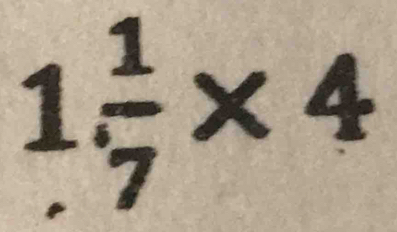 Solved: 1 1/7 * 4 [Math]