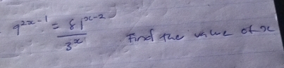 9^(2x-1)= (81^(x-2))/3^x  Find the vaue of xc