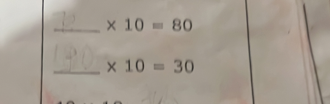 * 10=80
_ * 10=30