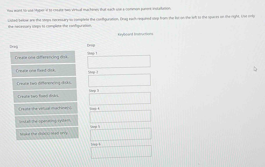 Solved: You want to use Hyper-V to create two virtual machines that ...