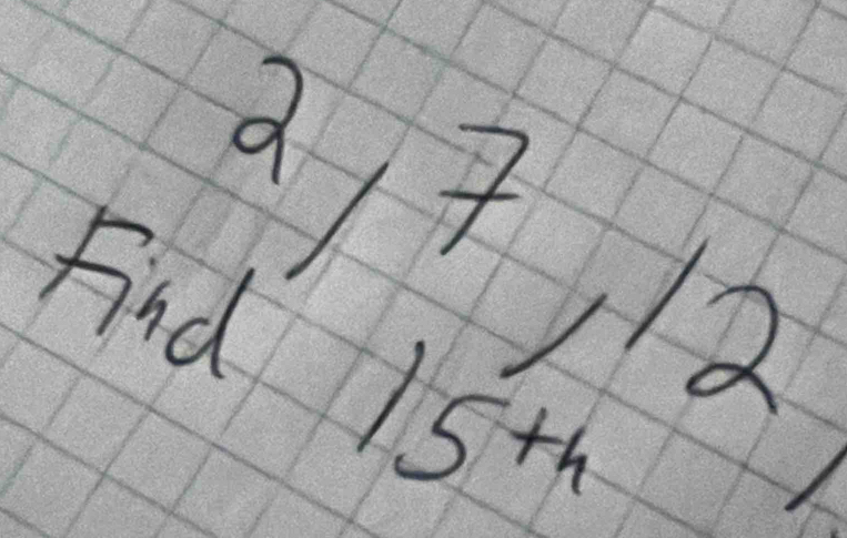 a 7,12)
find
15^(th)