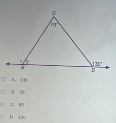 A 130
B. 70
C 60
D 120