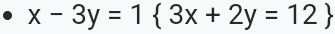 x-3y=1 3x+2y=12