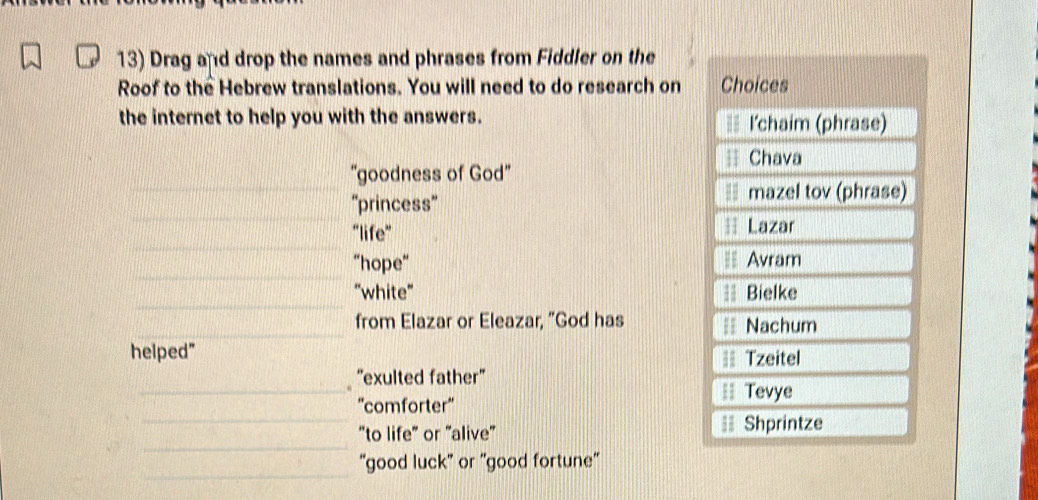 Solved: Drag and drop the names and phrases from Fiddler on the Roof to ...