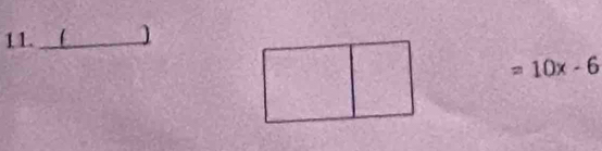 11._
=10x-6